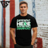 Boston Celtics Different Here Nba Finals Champions 2024 T-Shirt