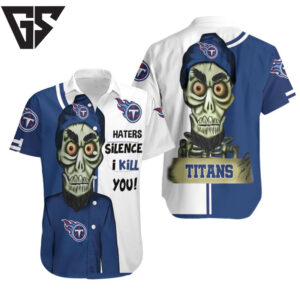 Tennessee Titans Haters I Kill You Hawaiian Shirt Tennessee Titans Haters I Kill You Hawaiian Shirt