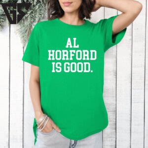 Al Horford Is Good Basketball Boston T-Shirt