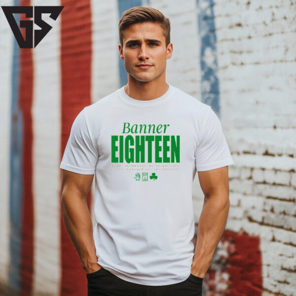 Boston Celtics Banner Eighteen 2024 T-Shirt