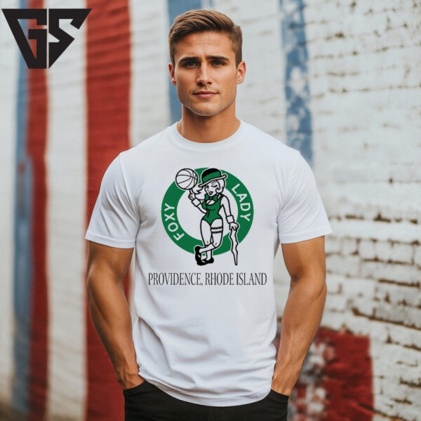 Boston Celtics Foxy Lady Providence Rhode Island T-Shirt