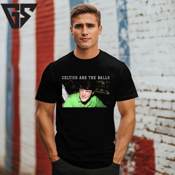 Donnie Beardsley The Celtics Are The Balls T-Shirt