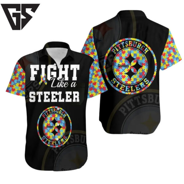 Fight Like A Pittsburgh Steelers Autism Support Hawaiian Shirt