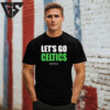 Let’S Go Boston Celtics T-Shirt