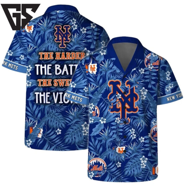 New York Mets The Harder The Battle The Sweater The Victory Hawaiian Shirt