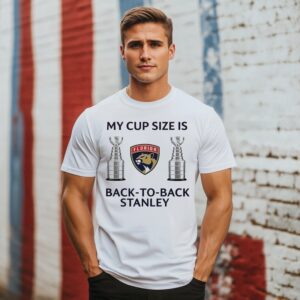 Florida Panthers My Cup Size Is Back-To-Back Stanley Cup Champions T-Shirt Florida Panthers My Cup Size Is Back-To-Back Stanley Cup Champions T-Shirt