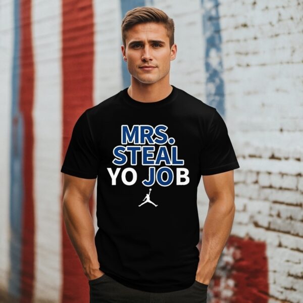 Lexie Hull Mrs Steal Yo Job T-Shirt