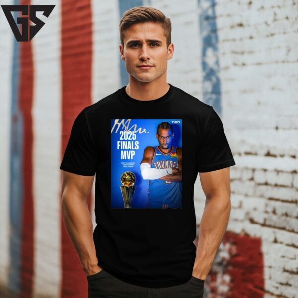 Shai Gilgeous-Alexander Is The 2025 Nba Finals Mvp T-Shirt