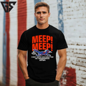 Utsa Roadrunners Baseball Meep First Super Regional For The Roadrunners T-Shirt Utsa Roadrunners Baseball Meep First Super Regional For The Roadrunners T-Shirt
