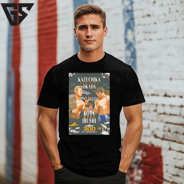 Kazuchika Okada Vs Kota Ibushi Aew Dynamite 300 Variant Matchup Monday T-Shirt