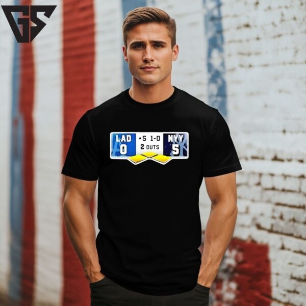 La Dodgers Vs Ny Yankees 0-5 1-0 2 Outs T-Shirt