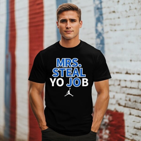 Lexie Hull Mrs Steal Yo Job T-Shirt