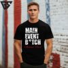 Main Event Bitch Shawna Reed Champion T-Shirt
