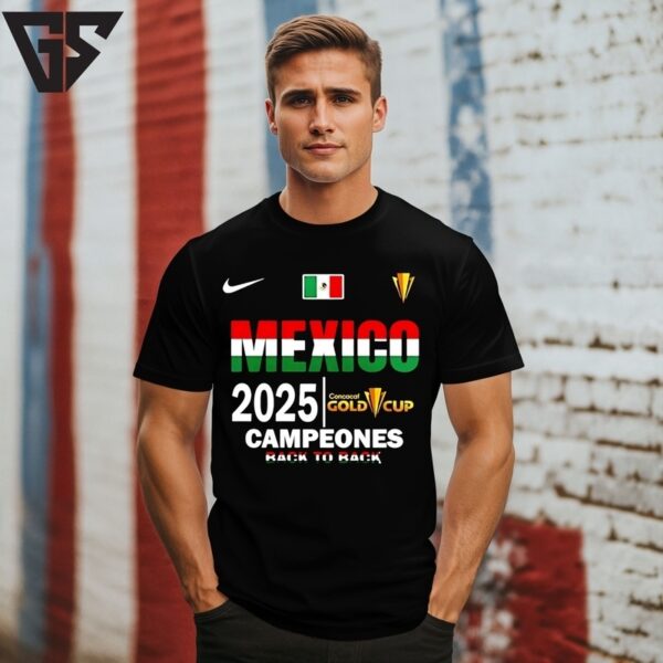 Mexico 2025 Concacaf Gold Cup Campeones Back To Back T-Shirt