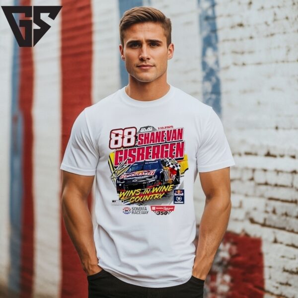 Shane Van Gisbergen  2025 Toyota Savemart 350 Race Win Signature T-Shirt