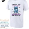 Blue Bear Someone Just Called Me Normali Have Never Been So Insulted In My Entire Life T-Shirt