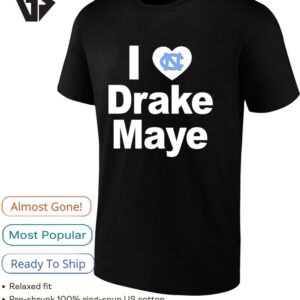 North Carolina Tar Heels I Love Drake Maye T-Shirt