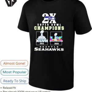 Seahawks Seattle 2x Super Bowl Lx And Xlvii Champions 2025 T-Shirt