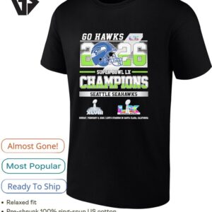 Seattle Seahawks Super Bowl Lx And Xlviii Champions Go Hawks 2026 T-Shirt