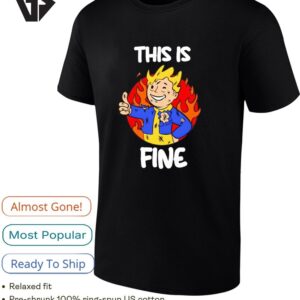 This Is Fine T-Shirt