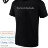 Your Favorite Band Sucks T-Shirt