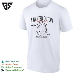A Wanted Outlaw Ready To Mingle Prjt Epic T-Shirt