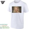 Angry Barbie Ugly Unhinged Meme T-Shirt