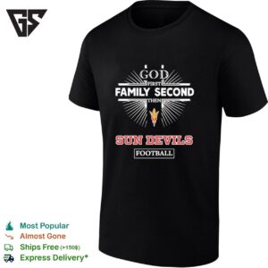 Arizona State Sun Devils God First Family Second Then Sun Devils Football T-Shirt