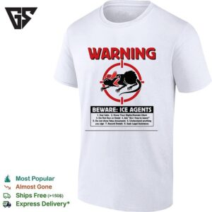 Beware Ice Agents 1 Stay Calm 2 Know Your Rights Remain Silent 3 Do Not Run Or Resist T-Shirt