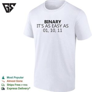 Binary It’s As Easy As 01 10 11 Robot T-Shirt