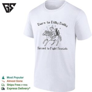 Black Cat And Frog Riding Horse Born To Dilly Dally Forced To Fight Fascists T-Shirt