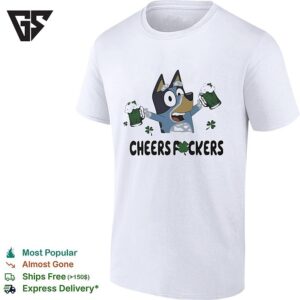 Bluey Holding Beer Mugs Cheers Fuckers St Patrick’s Day Beer Celebration T-Shirt