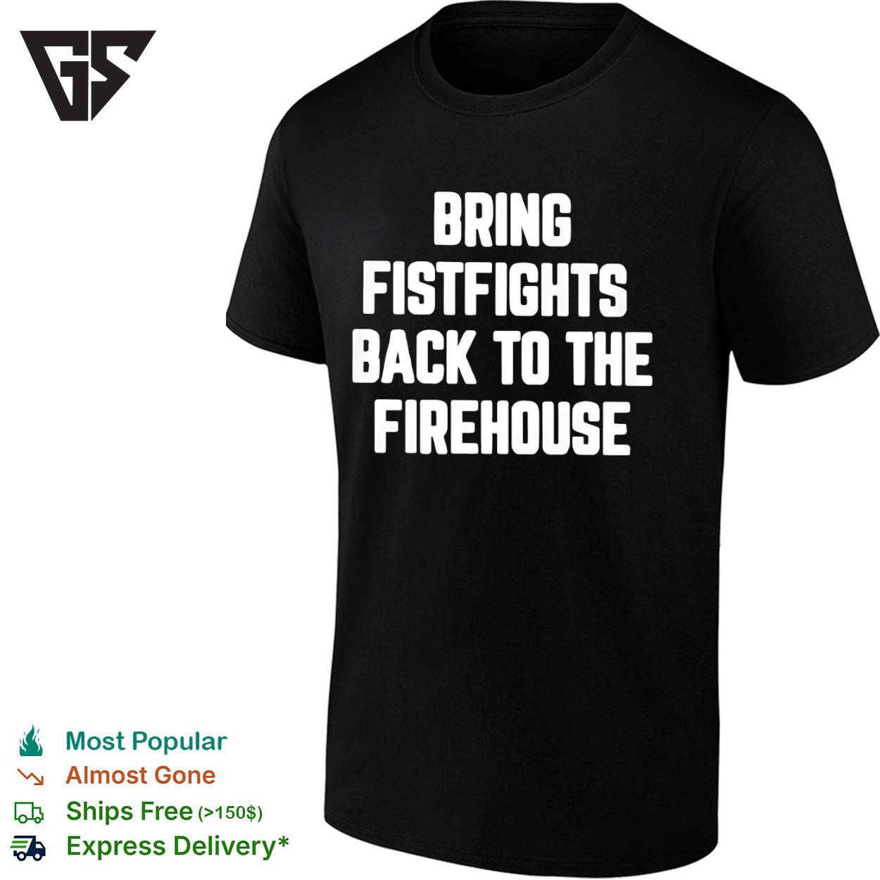 Bring Fistfights Back To The Fire House T-Shirt Bring Fistfights Back To The Fire House T-Shirt