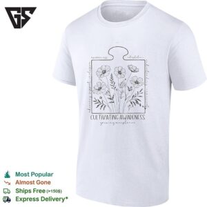 Cultivating Awareness Support Inclusion Awareness Adaptation Advocacy Puzzle Piece T-Shirt