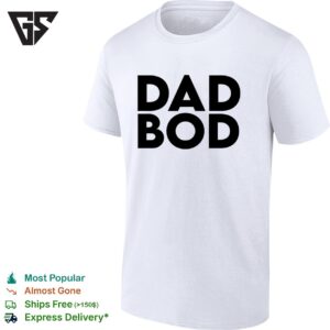 Dad Bod T-Shirt