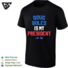 Doug Boles Is My President Red White And Blue Text T-Shirt