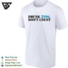 Drunk Zyns Don’t Count T-Shirt