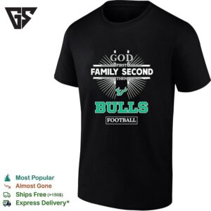 Florida Bulls God First Family Second Then Bulls Football T-Shirt