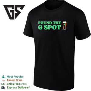 Found The G Spot St Patrick’s Day Beer Drinking Humor T-Shirt