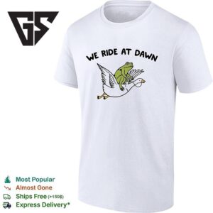 Frog Riding Goose Flying We Ride At Dawn Funny T-Shirt 1 1
