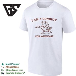 Frog Riding Goose Running I Am A Conduit For Nonsense T-Shirt 1 1