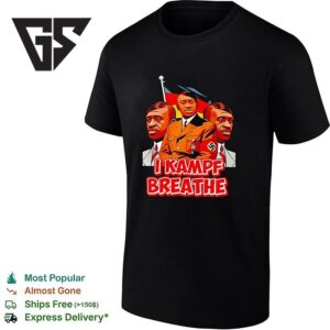 George Floyd Hitler I Kampf Breathe Funny T-Shirt