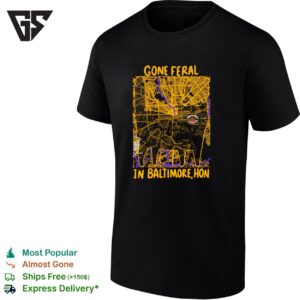 Gone Feral In Baltimore Hon T-Shirt