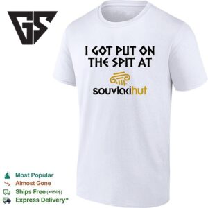 I Got Put On The Spit At Souvlakihut T-Shirt