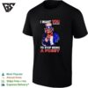 I Want You To Stop Being A Pussy Uncle Sam Parody T-Shirt