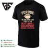 Indiana Hoosiers Purdue We Are In The Same State As The National Champion T-Shirt