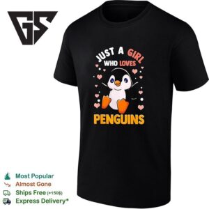 Just A Girl Who Loves Penguins T-Shirt 1 1