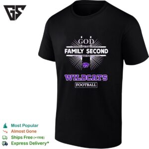 Kansas State Wildcats God First Family Second Then Wildcats Football T-Shirt