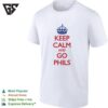 Keep Calm And Go Phils Phillygoat X Passyunk Avenue T-Shirt