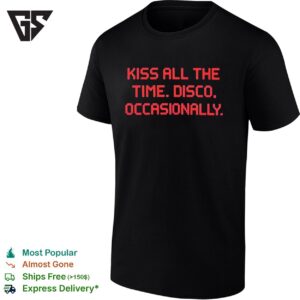 Kiss All The Time Disco Occasionally Red Text T-Shirt